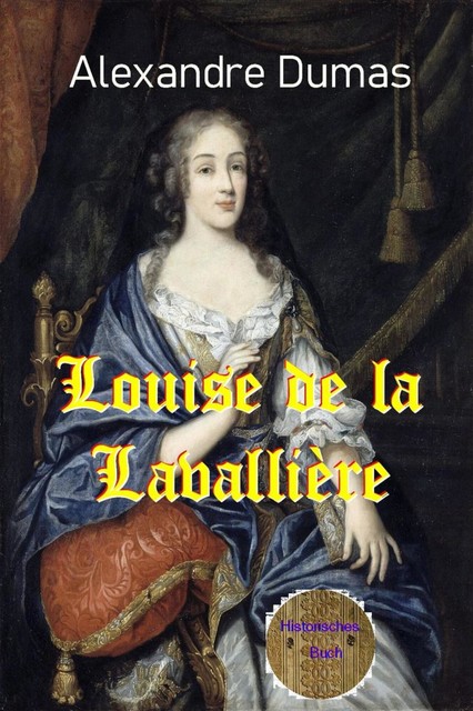 Louise de la Lavallière, Alexandre Dumas d.Ä.