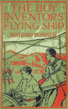 The Boy Inventors' Flying Ship, Richard Bonner