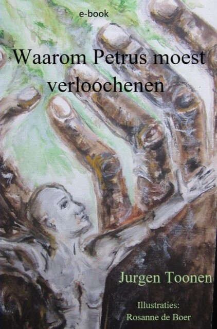 Waarom Petrus moest verloochenen, Jurgen Toonen