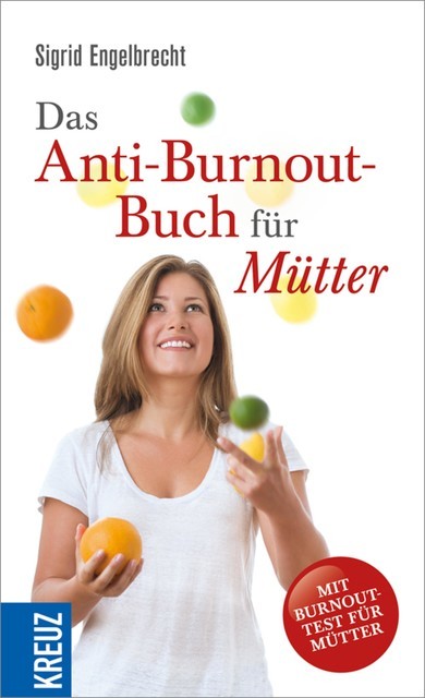 Das Anti-Burnout-Buch für Mütter, Sigrid Engelbrecht