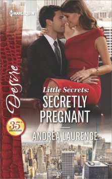 Little Secrets: Secretly Pregnant, Andrea Laurence