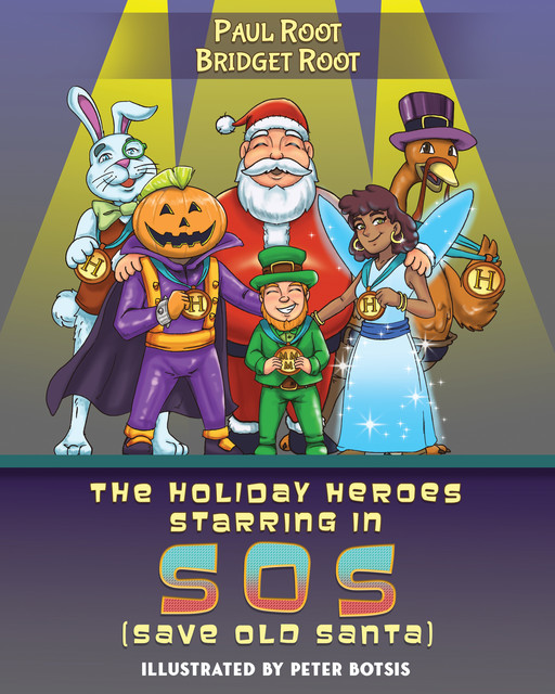 The Holiday Heroes Starring in SOS, Bridget Root, Paul Root