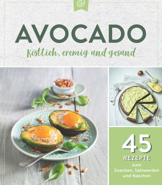 Avocado. Köstlich, cremig und gesund, NGV
