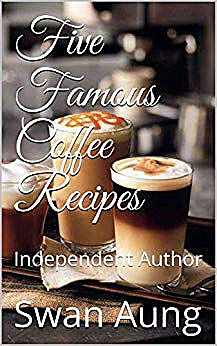 Five Famous Coffee Recipes, Swan Aung