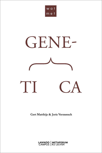 Wat met genetica, Gert Matthijs, Joris Vermeesch