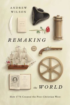 Remaking the World, Andrew Wilson