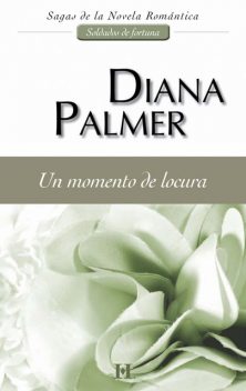 Un momento de locura, Diana Palmer