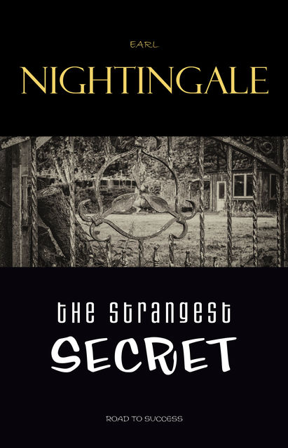 The Strangest Secret, Earl Nightingale