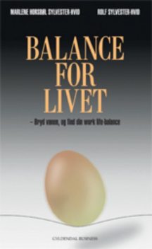 Balance for livet, Marlene Horsbøl Sylvester-Hvid, Rolf Sylvester-Hvid