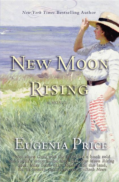 New Moon Rising, Eugenia Price