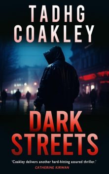 Dark Streets, Tadhg Coakley