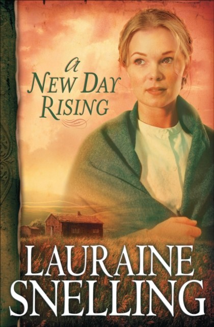 New Day Rising (Red River of the North Book #2), Lauraine Snelling
