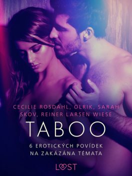 Taboo: 6 erotických povídek na zakázána témata, Sarah Skov, Cecilie Rosdahl, Reiner Larsen Wiese, Olrik