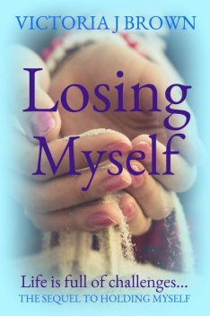 Losing Myself, Victoria Brown