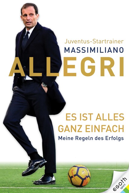 Es ist alles ganz einfach, Massimiiano Allegri