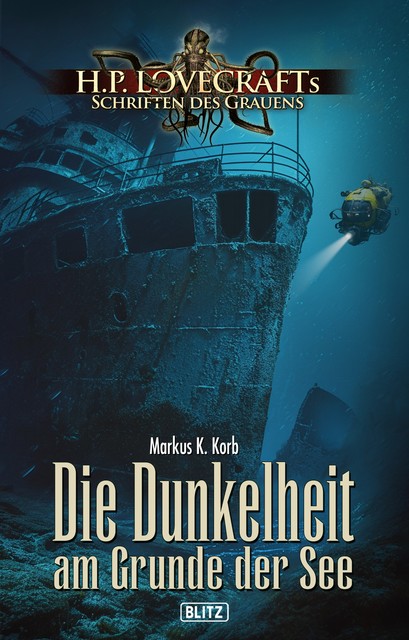 Lovecrafts Schriften des Grauens 43: Die Dunkelheit am Grunde der See, Markus K. Korb