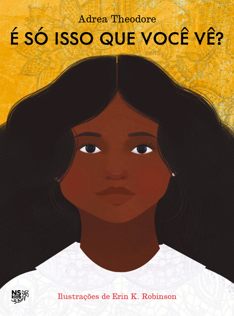 É só isso que você vê, Adrea Theodore, Erin K. Robinson
