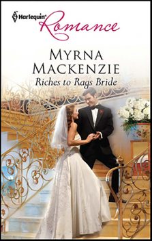 Riches to Rags Bride, Myrna Mackenzie