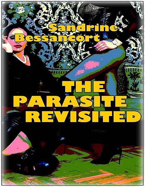 The Parasite Revisited, Sandrine Bessancort
