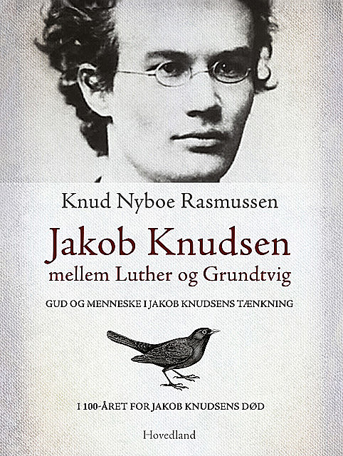 Jakob Knudsen mellem Luther og Grundtvig, Knud Rasmussen