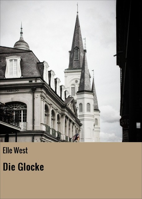 Die Glocke, Elle West