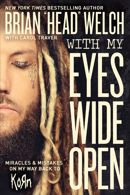 With My Eyes Wide Open, Brian Welch