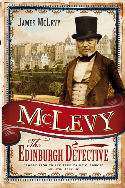 McLevy: The Edinburgh Detective, James McLevy