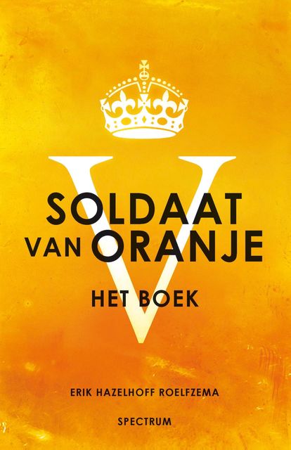 Soldaat van Oranje, Erik Hazelhoff Roelfsema