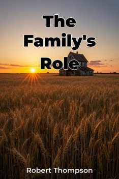 The Family's Role, Robert Thompson