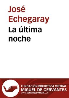 La última noche, José Echegaray