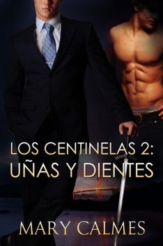 Uñas y Dientes, Mary Calmes