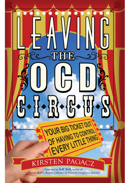 Leaving the OCD Circus, Kirsten Pagacz