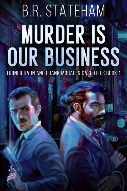 Murder is Our Business, B.R. Stateham