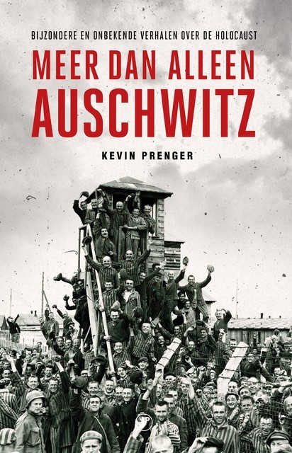 Meer dan alleen Auschwitz, Kevin Prenger