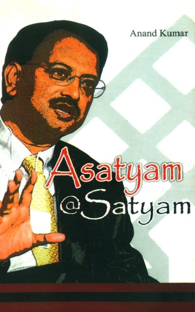 Asatyam @ Satyam, Anand Kumar