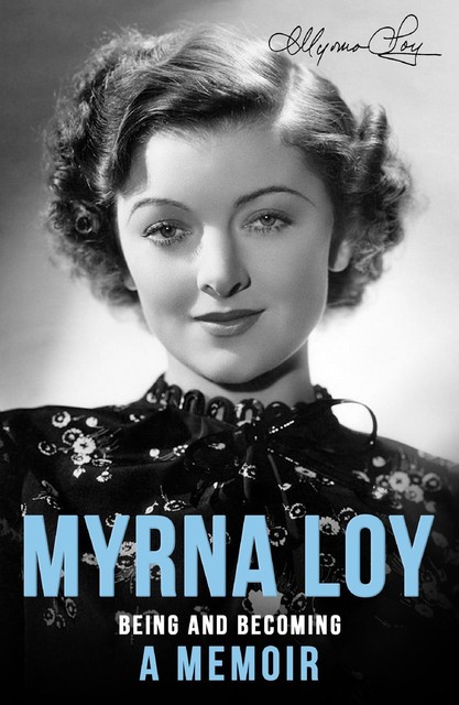 Being and Becoming, Myrna Loy
