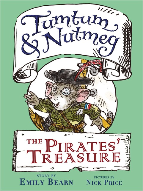 Tumtum and Nutmeg: The Pirates' Treasure, Emily Bearn