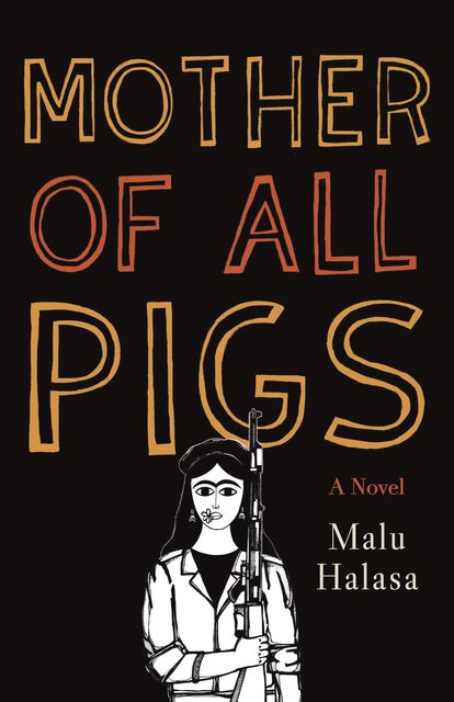 Mother of All Pigs, Malu Halasa