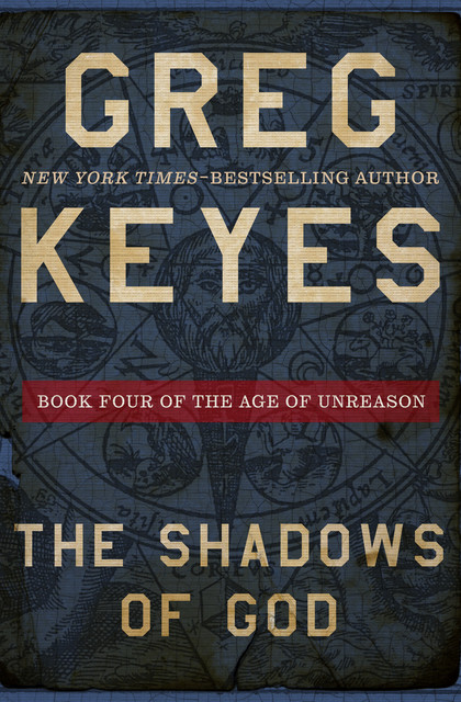 The Shadows of God, Gregory Keyes