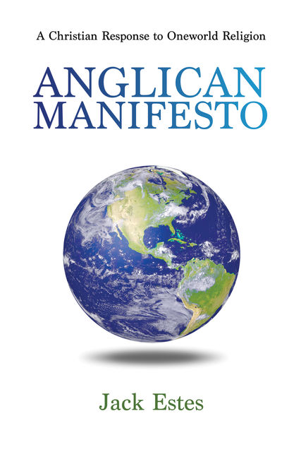 Anglican Manifesto, Jack Estes