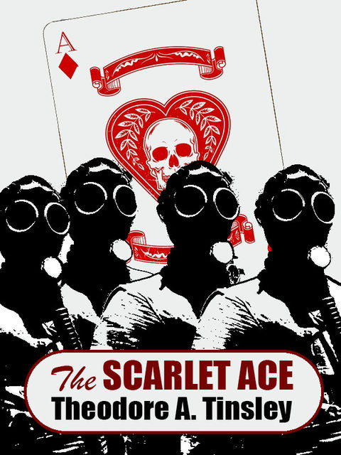 The Scarlet Ace, Theodore A.Tinsley
