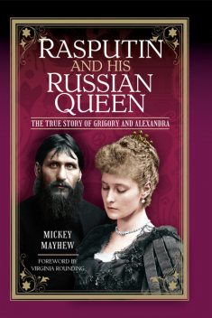 Rasputin and his Russian Queen, Mickey Mayhew