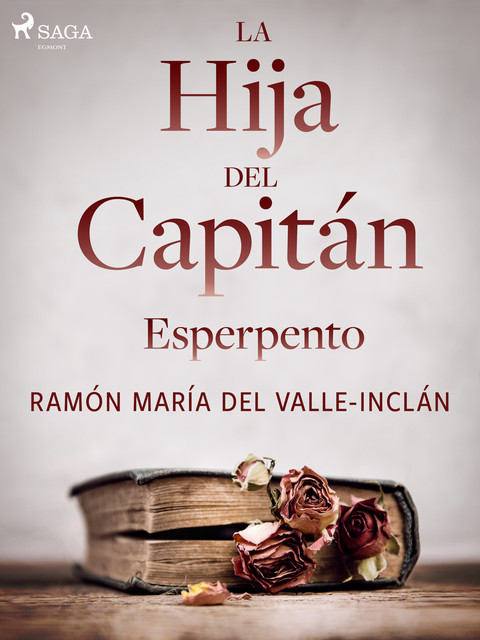 La hija del capitán, Ramón María Del Valle-Inclán