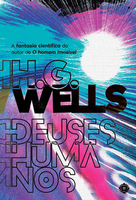 Deuses Humanos, Herbert George Wells