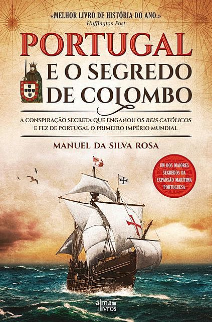 Portugal e o Segredo de Colombo, Manuel Rosa