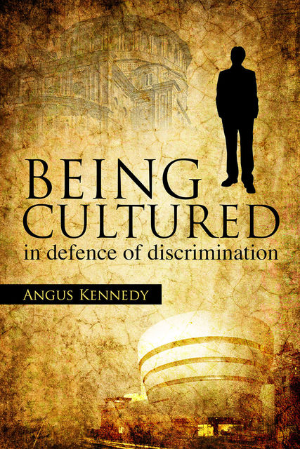 Being Cultured, Angus Kennedy