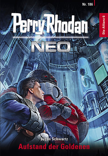 Perry Rhodan Neo 186: Aufstand der Goldenen, Susan Schwartz