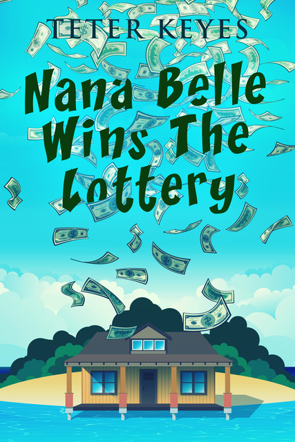 Nana Belle Wins The Lottery, Teter Keyes