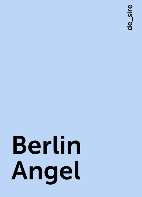 Berlin Angel, de_sire