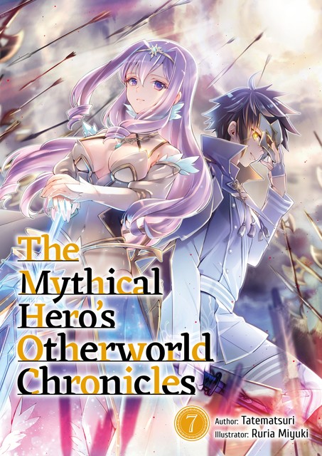 The Mythical Hero's Otherworld Chronicles: Volume 7, Tatematsuri